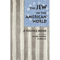 The Jew in the American World: A Source Book - Paperback