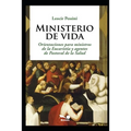 Ministerio de vida: Orientaciones para ministros de la Eucaristía y agentes de Pastoral de la Salud - Paperback