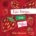 Las Fresas Son Rojas - Board Book