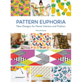 Pattern Euphoria: New Designs for Home Interiors and Fashion - Paperback