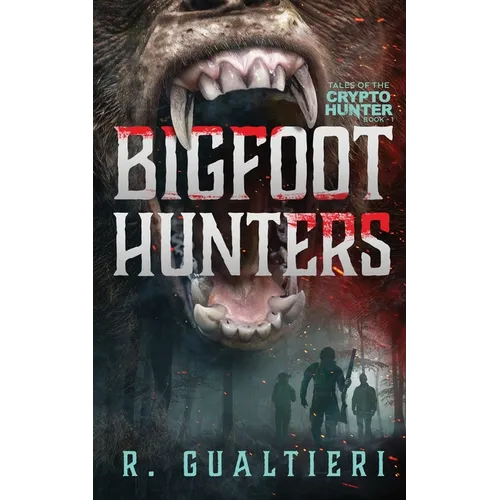Bigfoot Hunters: A Cryptid Thriller - Paperback