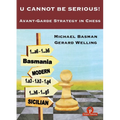 U Cannot Be Serious!: Avant-Garde Strategy in Chess - Paperback