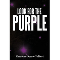Look for the Purple - Paperback
