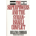 The Superpowers and the Syrian-Israeli Conflict - Paperback