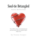 Soul-Tie Detangled: Poetry Reflections - Paperback