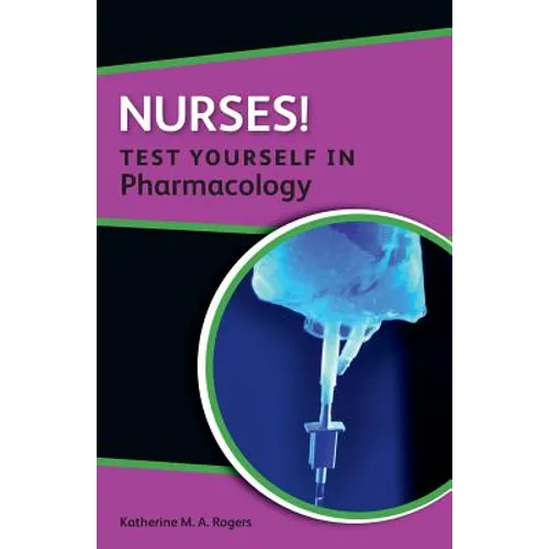Nurses! Test Yourself in Pharmacology - Paperback