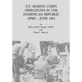 U.S. Marine Corps Operations in the Dominican Republic, April - June 1965 - Paperback