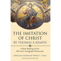 The Imitation of Christ by Thomas a Kempis: A New Reading of the 1441 Latin Autograph Manuscript - Hardcover