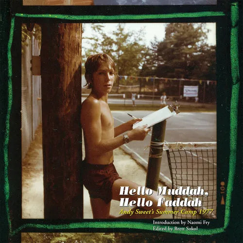 Hello Muddah, Hello Faddah: Andy Sweet's Summer Camp 1977 - Hardcover