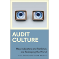 Audit Culture: How Indicators and Rankings Are Reshaping the World - Paperback