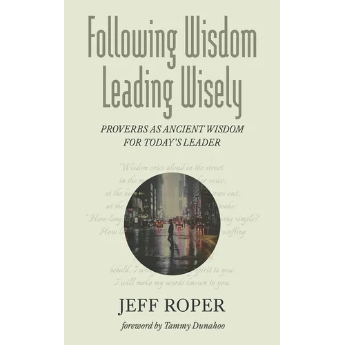 Following Wisdom, Leading Wisely - Paperback
