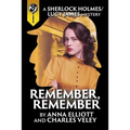 Remember, Remember: A Sherlock Holmes and Lucy James Mystery - Paperback
