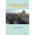 Introducción a Las Variedades Lingueísticas del Español - Paperback