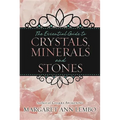 The Essential Guide to Crystals, Minerals and Stones - Paperback