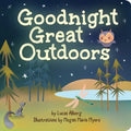 Goodnight Great Outdoors - Board Book