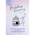 The Breakup Recovery Journal: Bible Verses, Healing Strategies, and Prompts to Feel Whole after Heartbreak - Paperback
