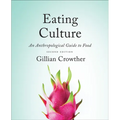 Eating Culture: An Anthropological Guide to Food, Second Edition - Paperback