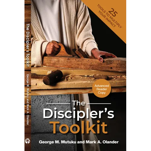 The Discipler's Toolkit: 25 Tools to Multiply Your Impact - Paperback