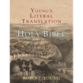 Young's Literal Translation of the Holy Bible: With Prefaces to 1st, Revised, & 3rd Editions - Hardcover