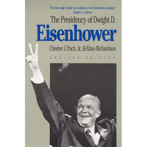 The Presidency of Dwight D. Eisenhower: Revised Edition - Paperback