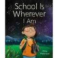 School Is Wherever I Am - Hardcover
