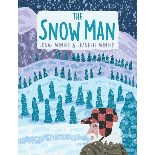The Snow Man: A True Story - Hardcover