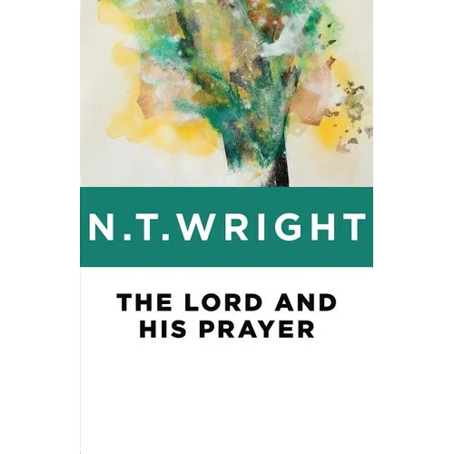 The Lord and His Prayer - Paperback