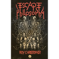 Escape Philosophy: Journeys beyond the Human Body - Paperback