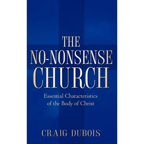 The No-Nonsense Church - Hardcover