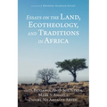 Essays on the Land, Ecotheology, and Traditions in Africa - Paperback