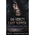 Da Vinci's Last Supper - The Forgotten Tale - Paperback