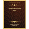 Christian Archeology (1888) - Paperback