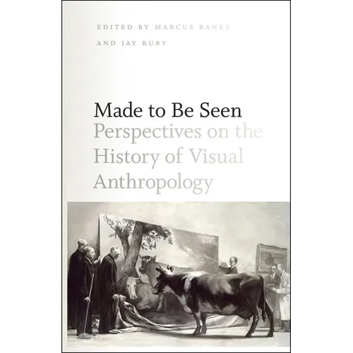 Made to Be Seen: Perspectives on the History of Visual Anthropology - Paperback