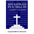 Ser católico en el siglo XXI...y no morir en el intento - Paperback