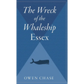 The Wreck of the Whaleship Essex - Hardcover