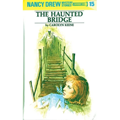 Nancy Drew 15: The Haunted Bridge - Hardcover