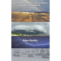 Weather things you Always Wanted to Know: The Inside Story on the Outside Story - Hardcover