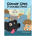 Gunner Goes to Grandma's House - Hardcover
