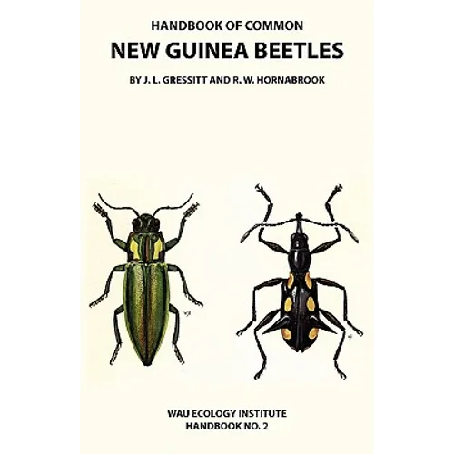 Handbook of Common New Guinea Beetles (Wau Ecology Institute Handbook No. 2) - Paperback