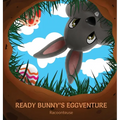 Ready Bunny's Eggventure - Hardcover