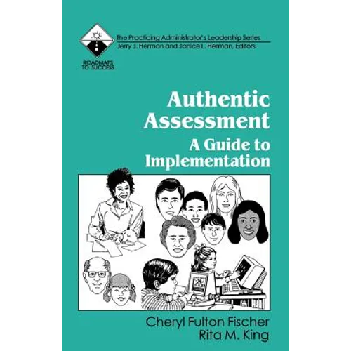 Authentic Assessment: A Guide to Implementation - Paperback