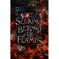 Seeking Beyond The Flames - Paperback