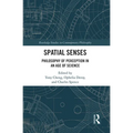 Spatial Senses: Philosophy of Perception in an Age of Science - Paperback