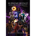 Supreme Beingz III: Aura of Invincibility Volume 3 - Paperback