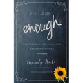 You Are Enough: Heartbreak, Healing, and Becoming Whole - Paperback