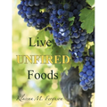 Live Unfired Foods: Diet Suggestions - Paperback