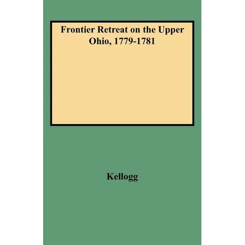 Frontier Retreat on the Upper Ohio, 1779-1781 - Paperback