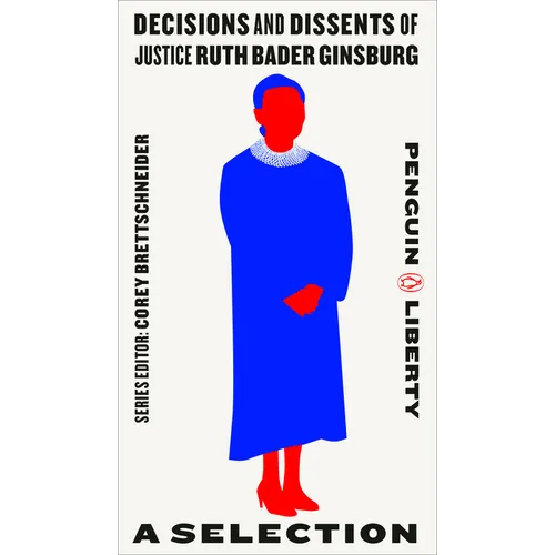 Decisions and Dissents of Justice Ruth Bader Ginsburg: A Selection - Paperback