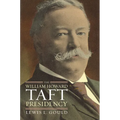 The William Howard Taft Presidency - Hardcover
