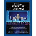 From Expertise to Impact: A Practical Guide to Informing And Influencing Science and Technology Policy - Paperback